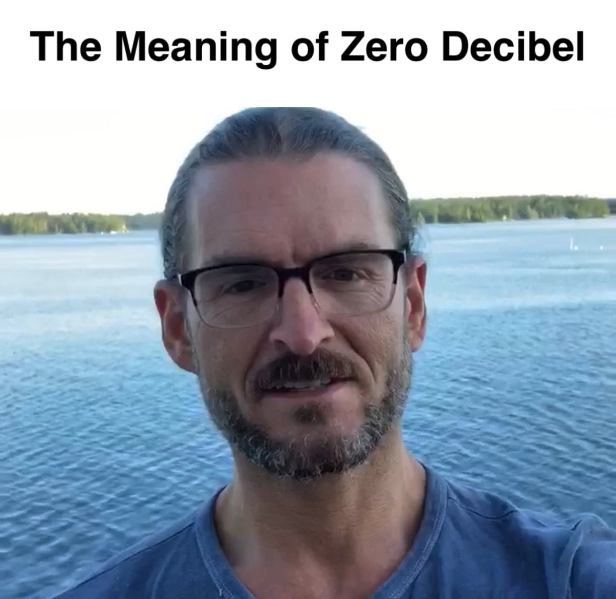 Vlog: The Meaning of Zero Decibel – Zero dB